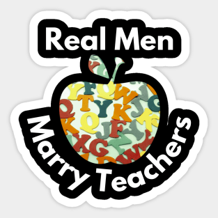 real men marry teachers Sticker